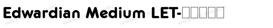 Edwardian Medium LET字体转换
